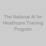 The National AI for Healthcare Training Program